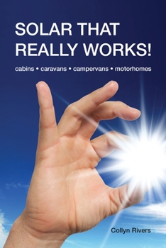 Paperback Solar That Really Works!: cabins - caravans - campervans - motorhomes Book