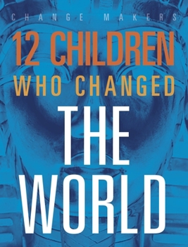 Hardcover 12 Children Who Changed the World Book