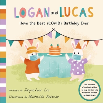 Logan and Lucas Have the Best (Covid) Birthday Ever