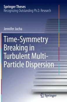 Paperback Time-Symmetry Breaking in Turbulent Multi-Particle Dispersion Book