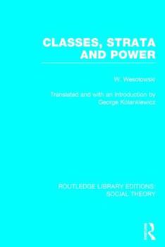 Hardcover Classes, Strata and Power (Rle Social Theory) Book