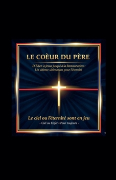 Paperback Le Coeur Du Père [French] Book