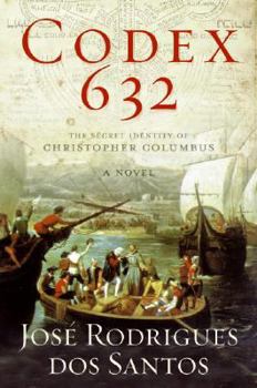 Hardcover Codex 632: The Secret Identity of Christopher Columbus: A Novel Book