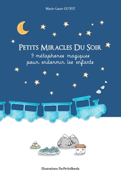 Paperback Petits Miracles Du Soir: 9 métaphores pour endormir les enfants [French] Book