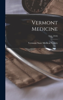 Hardcover Vermont Medicine; 3, (1918) Book