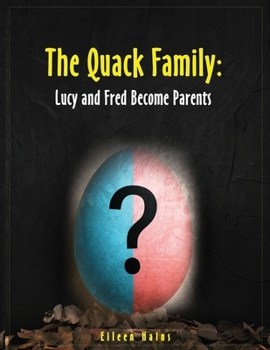Paperback The Quack Family: Lucy and Fred Become Parents Book