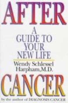 Hardcover After Cancer: A Guide to Your New Life Book