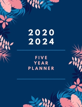 2020 2024 Five Year Planner: Blue Floral Edition - 5 Years - 60 Monthly Planner. Ideal for Any Use - January 2020 - December 2024 with Calendar, ... Sketches and Doodles (Planner and Calendar)