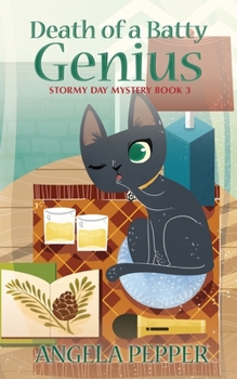 Death of a Batty Genius - Book #3 of the Stormy Day Mystery