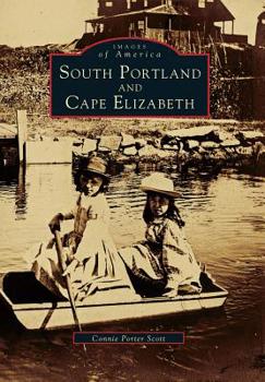 South Portland and Cape Elizabeth - Book  of the Images of America: Maine