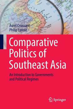 Paperback Comparative Politics of Southeast Asia: An Introduction to Governments and Political Regimes Book