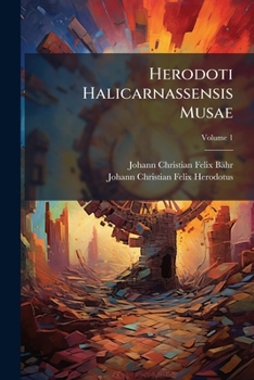 Paperback Herodoti Halicarnassensis Musae: Textum Ad Gaisfordii Ed. Recognovit; Volume 1 [Latin] Book