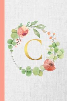 Paperback C: Monogram Initial Composition Notebook Gold & Watercolor Botanical Personalized Notebook for Girls & Women Book