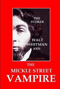 Paperback The Mickle Street Vampire: The Stoker / Walt Whitman Axis Book