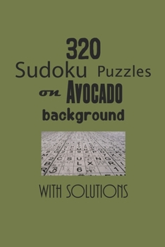 Paperback 320 Sudoku Puzzles on Avocado background with solutions: Have a blast with Sudoku puzzles Book