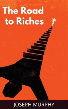 Paperback The Road to Riches Book