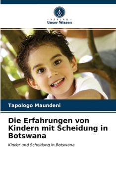 Paperback Die Erfahrungen von Kindern mit Scheidung in Botswana [German] Book