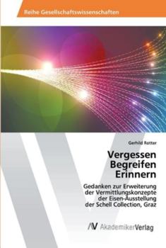 Paperback Vergessen Begreifen Erinnern [German] Book