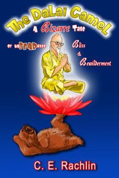 Paperback The Dalai Camel: A Bizarre Tale of Unbearable Bliss & Bewilderment Book