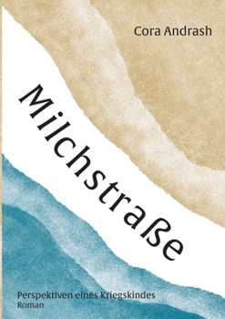Paperback Milchstraße: Perspektiven eines Kriegskindes [German] Book