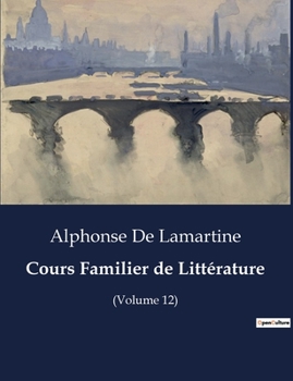 Paperback Cours Familier de Littérature: Exploration des légendes ossianiques et de leur transition littéraire [French] Book