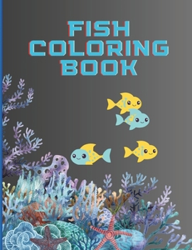 Fish Coloring Book: Creative Fish Art To Color