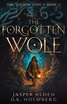 The Forgotten Wole - Book #2 of the Golden Fool