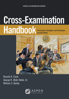 Paperback Cross-Examination Handbook: Persuasion, Strategies, and Technique Book