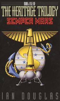 Semper Mars (Heritage Trilogy, #1) - Book #1 of the Marines in Space