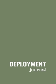 Deployment Journal: Notebook Diary for Deployed Soldiers. A meaningful gift for long distance relationships.