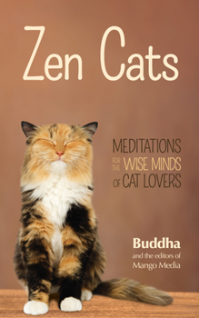 Paperback Zen Cats: Meditations for the Wise Minds of Cat Lovers (Cat Gift for Cat Lovers) Book