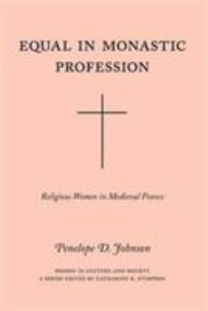 Paperback Equal in Monastic Profession: Religious Women in Medieval France Book