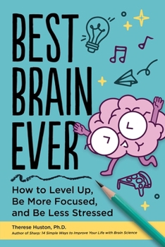 Paperback Best Brain Ever: How to Level Up, Be More Focused, and Be Less Stressed Book
