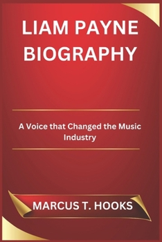 Paperback Liam Payne Biography: A Voice that Changed the Music Industry Book