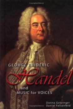 Library Binding George Frideric Handel and Music for Voices Book