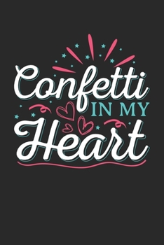 Confetti In My Heart: Sketchbook For Drawing Adults 6x9 Inches With 120 Blank Pages