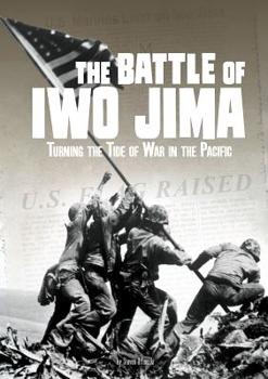 Hardcover The Battle of Iwo Jima: Turning the Tide of War in the Pacific Book