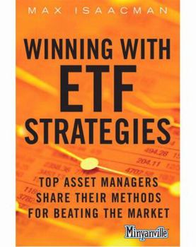 Hardcover Winning with ETF Strategies: Top Asset Managers Share Their Methods for Beating the Market Book