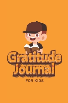 Paperback Gratitude Journal For Kids: A Daily Happiness Notebook To Teach Kids Practice Gratitude And Mindfulness Book