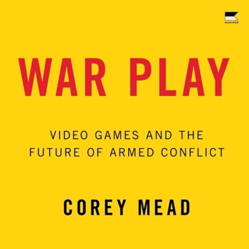 Audio CD War Play: Video Games and the Future of Armed Conflict Book