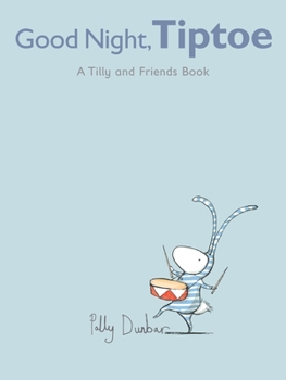 Good Night, Tiptoe - Book  of the Tilly and Friends