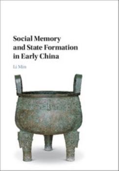 Hardcover Social Memory and State Formation in Early China Book