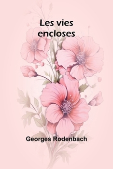 Paperback Les vies encloses [French] Book