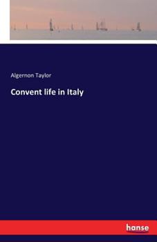 Paperback Convent life in Italy Book