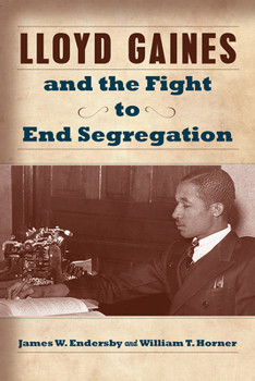 Hardcover Lloyd Gaines and the Fight to End Segregation Book