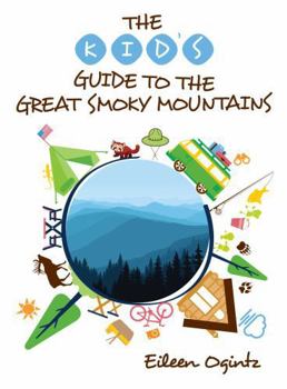Paperback The Kid's Guide to the Great Smoky Mountains Book