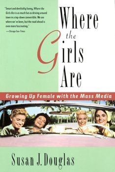 Paperback Where the Girls Are: Growing Up Female with the Mass Media Book