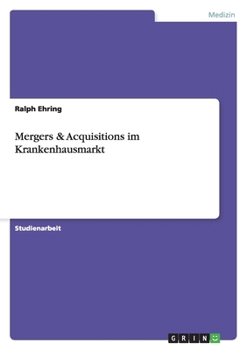 Paperback Mergers & Acquisitions im Krankenhausmarkt [German] Book