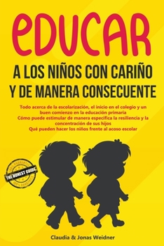 Paperback Educar a los niños con cariño y de manera consecuente [Spanish] Book