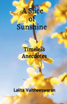 Paperback A Slice of Sunshine: Timeless Anecdotes Book